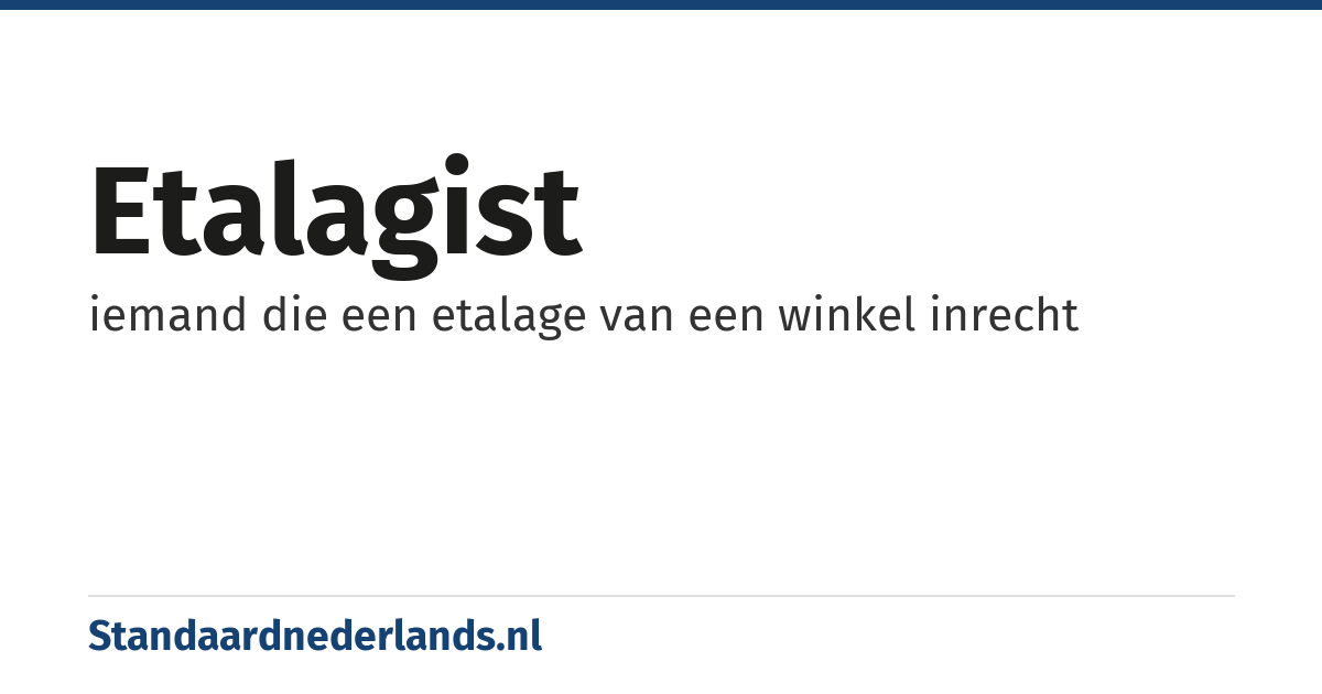 etalagist: iemand die een etalage van een winkel inrecht