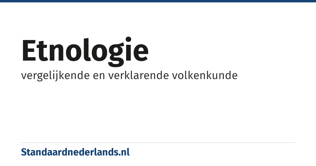 etnologie: vergelijkende en verklarende volkenkunde