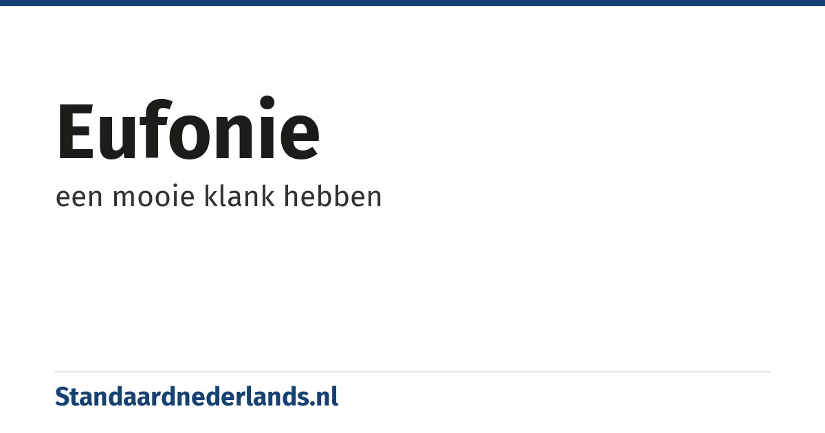 eufonie: een mooie klank hebben
