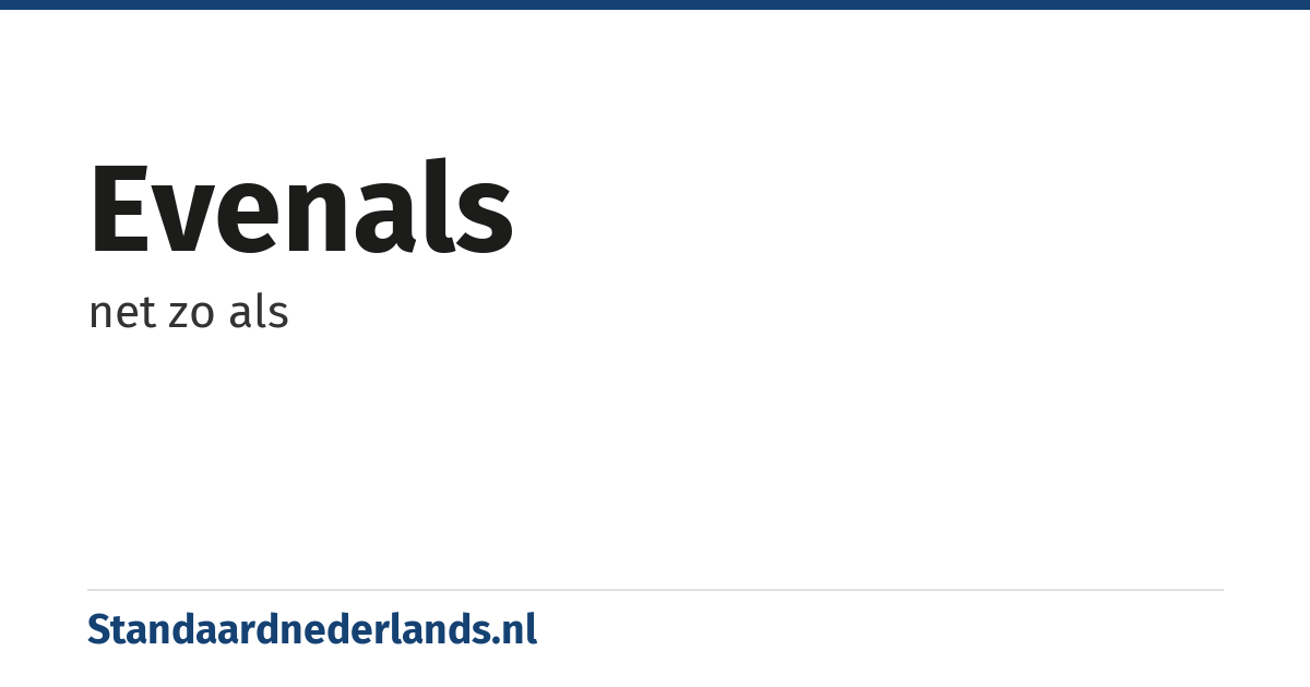 evenals: net zo als