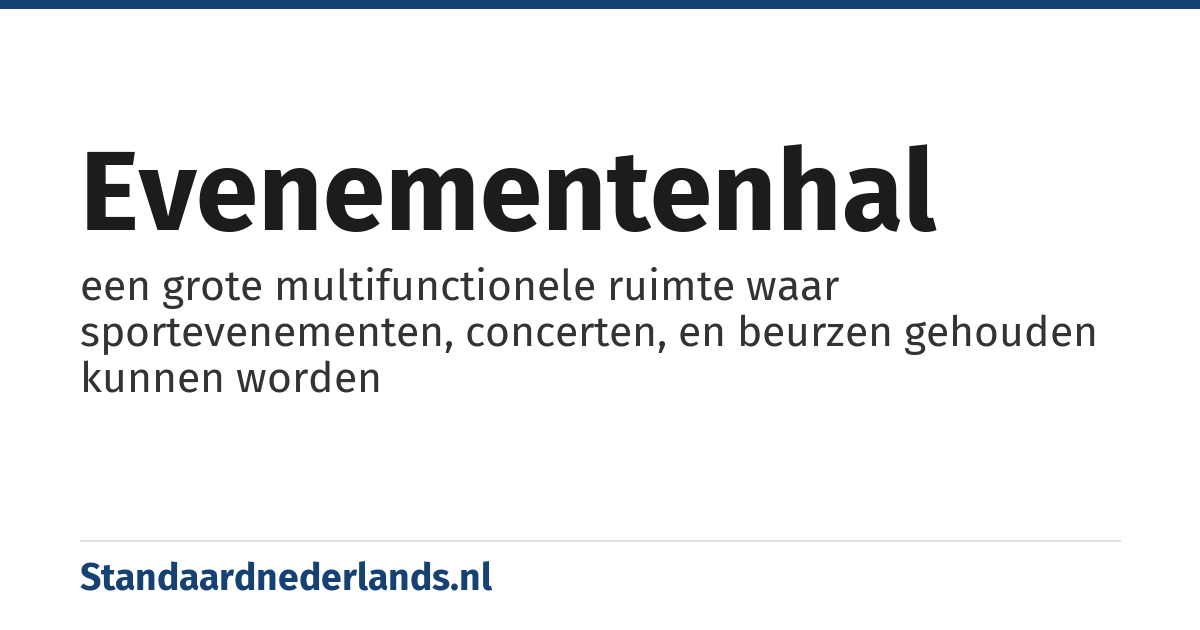 evenementenhal: een grote multifunctionele ruimte waar sportevenementen, concerten, en beurzen gehouden kunnen worden