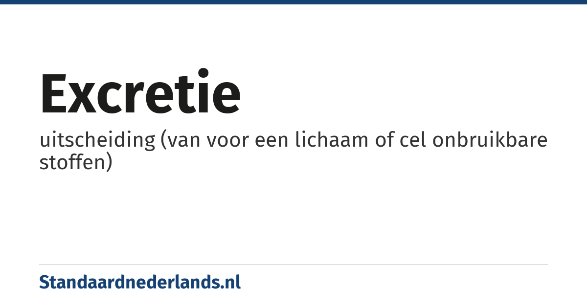 excretie: uitscheiding (van voor een lichaam of cel onbruikbare stoffen)