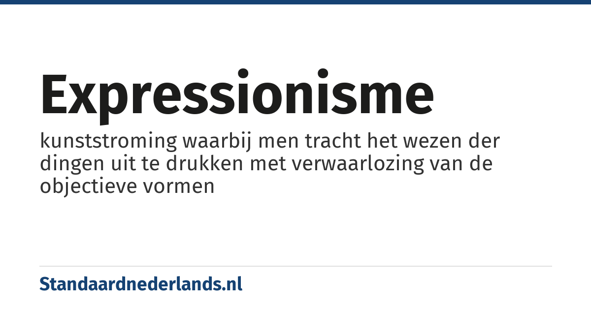 expressionisme: kunststroming waarbij men tracht het wezen der dingen uit te drukken met verwaarlozing van de objectieve vormen