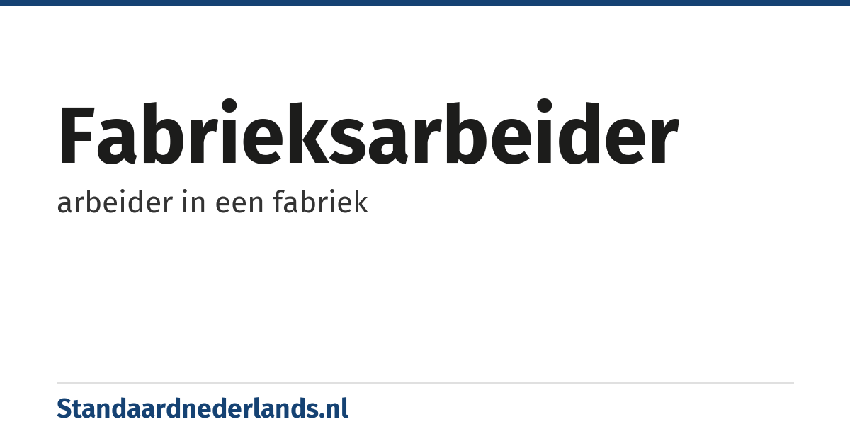 fabrieksarbeider: arbeider in een fabriek