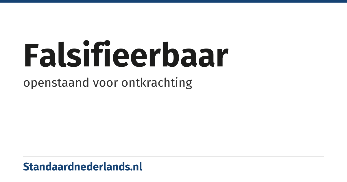 falsifieerbaar: openstaand voor ontkrachting
