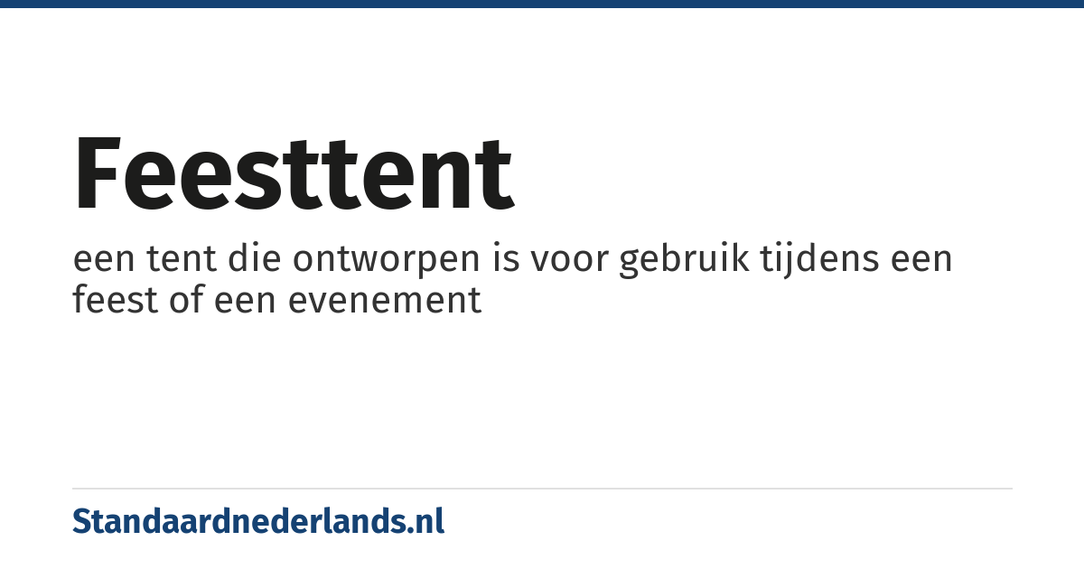 feesttent: een tent die ontworpen is voor gebruik tijdens een feest of een evenement