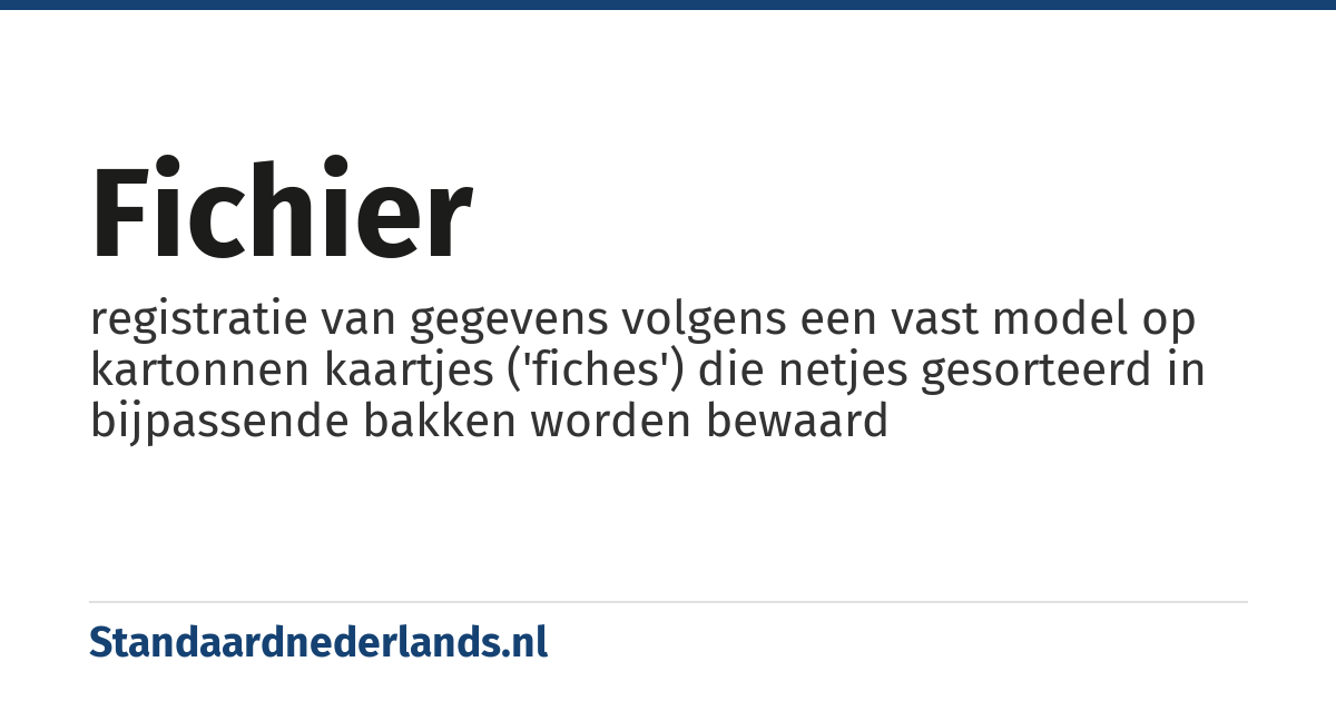fichier: registratie van gegevens volgens een vast model op kartonnen kaartjes ('fiches') die netjes gesorteerd in bijpassende bakken worden bewaard