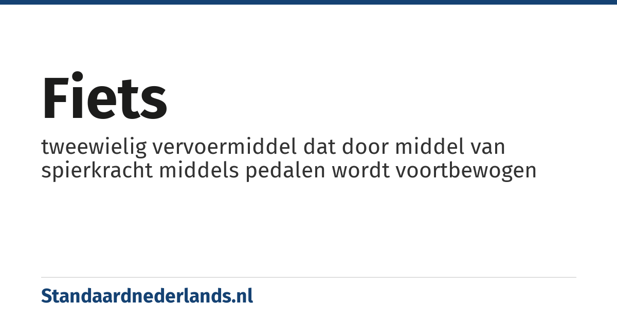 fiets: tweewielig vervoermiddel dat door middel van spierkracht middels pedalen wordt voortbewogen