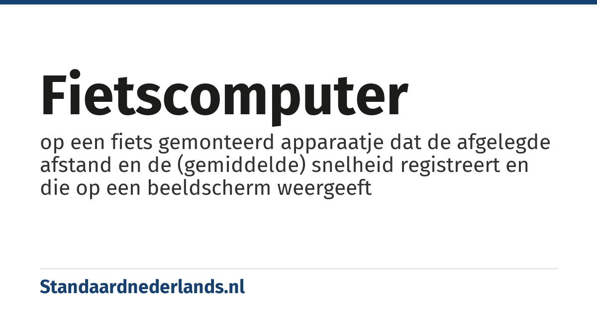 fietscomputer: op een fiets gemonteerd apparaatje dat de afgelegde afstand en de (gemiddelde) snelheid registreert en die op een beeldscherm weergeeft
