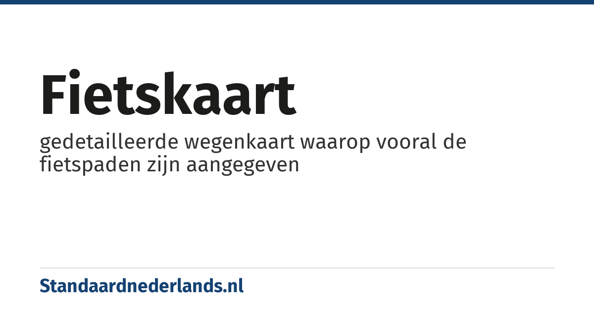 fietskaart: gedetailleerde wegenkaart waarop vooral de fietspaden zijn aangegeven