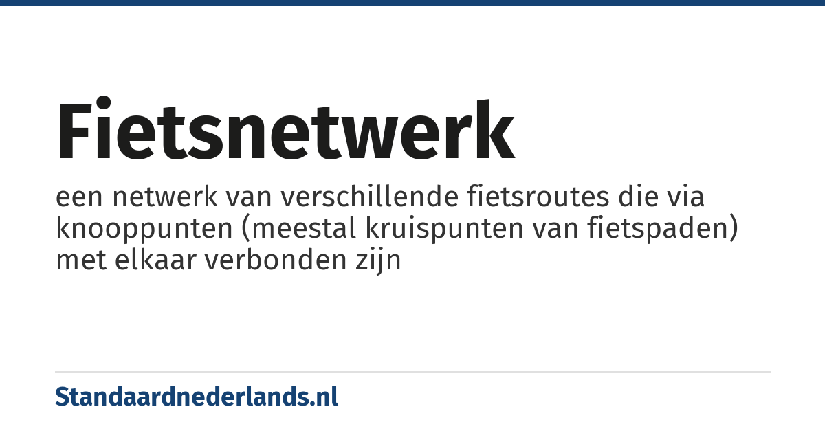 fietsnetwerk: een netwerk van verschillende fietsroutes die via knooppunten (meestal kruispunten van fietspaden) met elkaar verbonden zijn