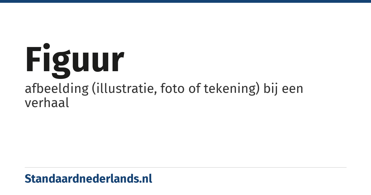 figuur: afbeelding (illustratie, foto of tekening) bij een verhaal
