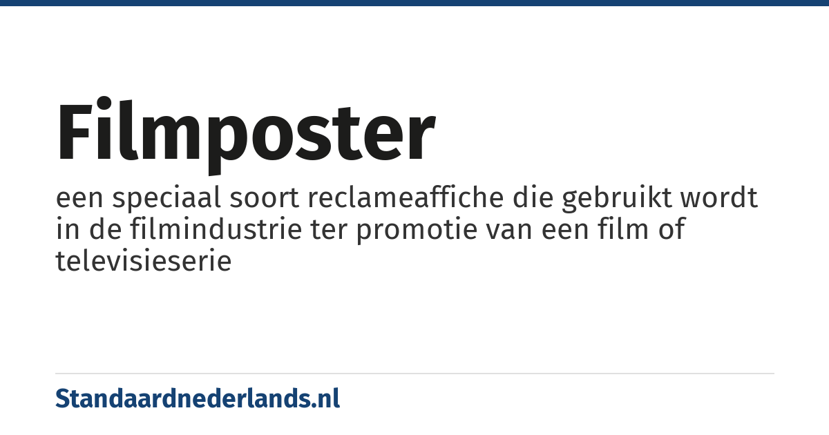 filmposter: een speciaal soort reclameaffiche die gebruikt wordt in de filmindustrie ter promotie van een film of televisieserie