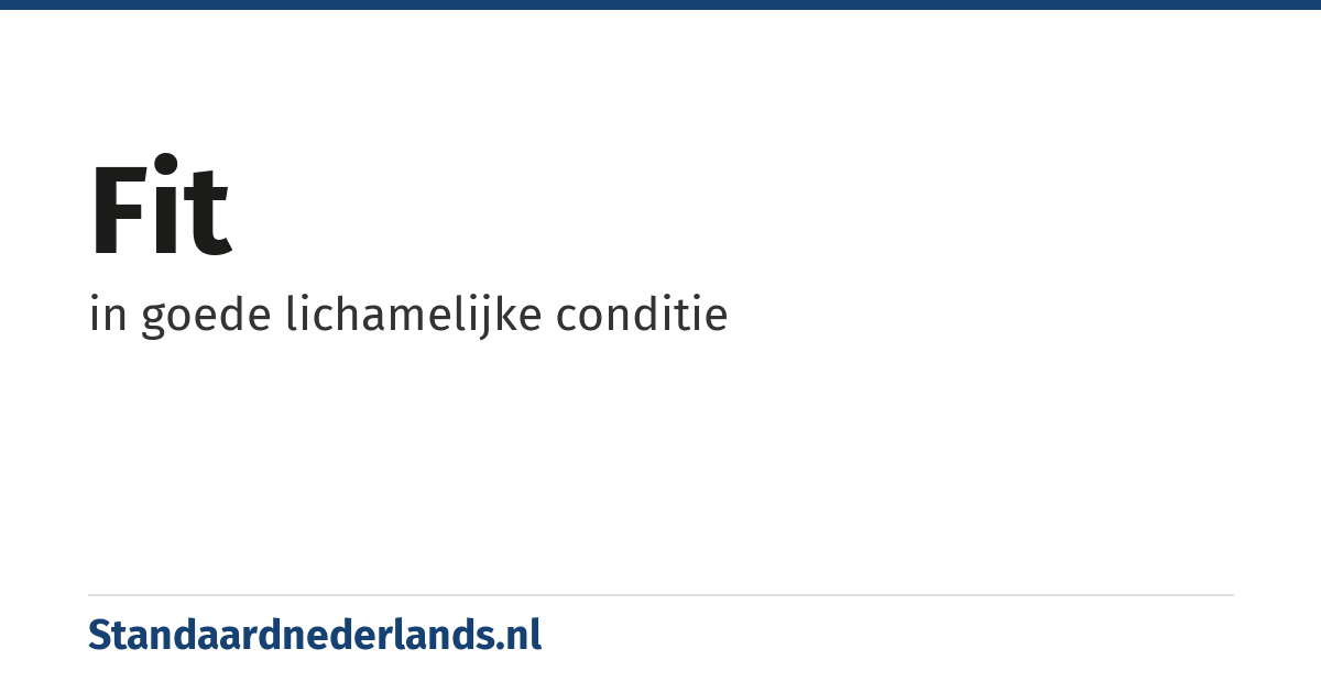 fit: in goede lichamelijke conditie
