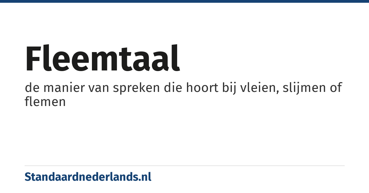fleemtaal: de manier van spreken die hoort bij vleien, slijmen of flemen
