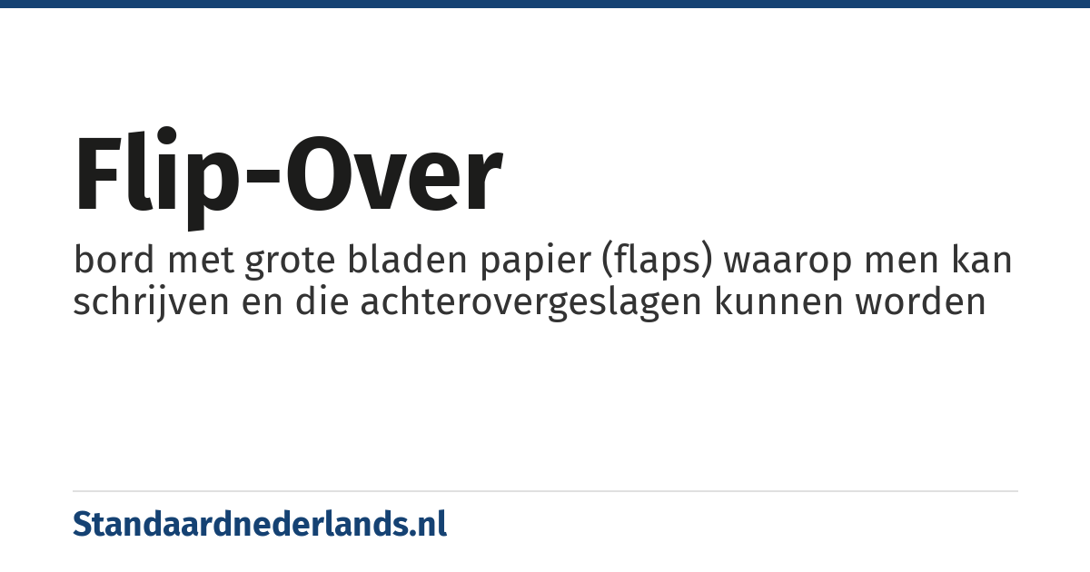 flip-over: bord met grote bladen papier (flaps) waarop men kan schrijven en die achterovergeslagen kunnen worden