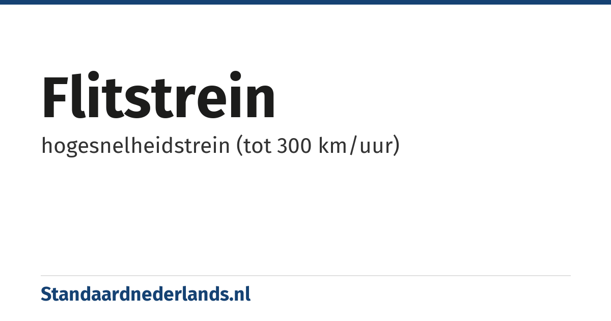 flitstrein: hogesnelheidstrein (tot 300 km/uur)