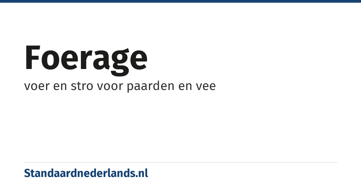 foerage: voer en stro voor paarden en vee