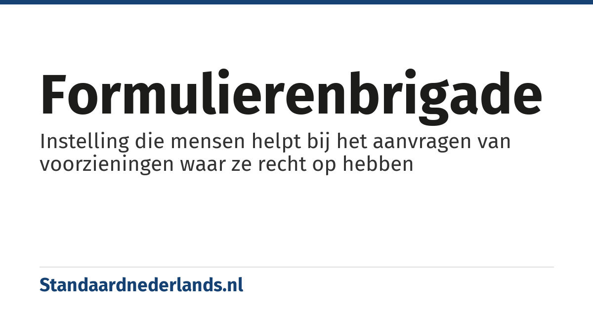 formulierenbrigade: Instelling die mensen helpt bij het aanvragen van voorzieningen waar ze recht op hebben