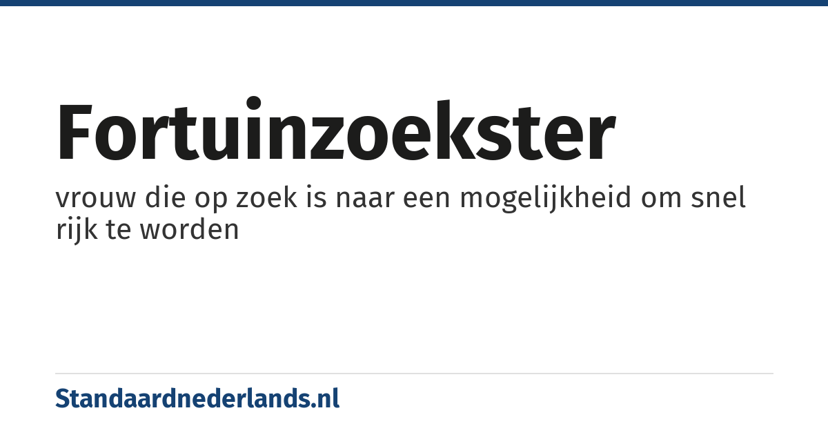 fortuinzoekster: vrouw die op zoek is naar een mogelijkheid om snel rijk te worden