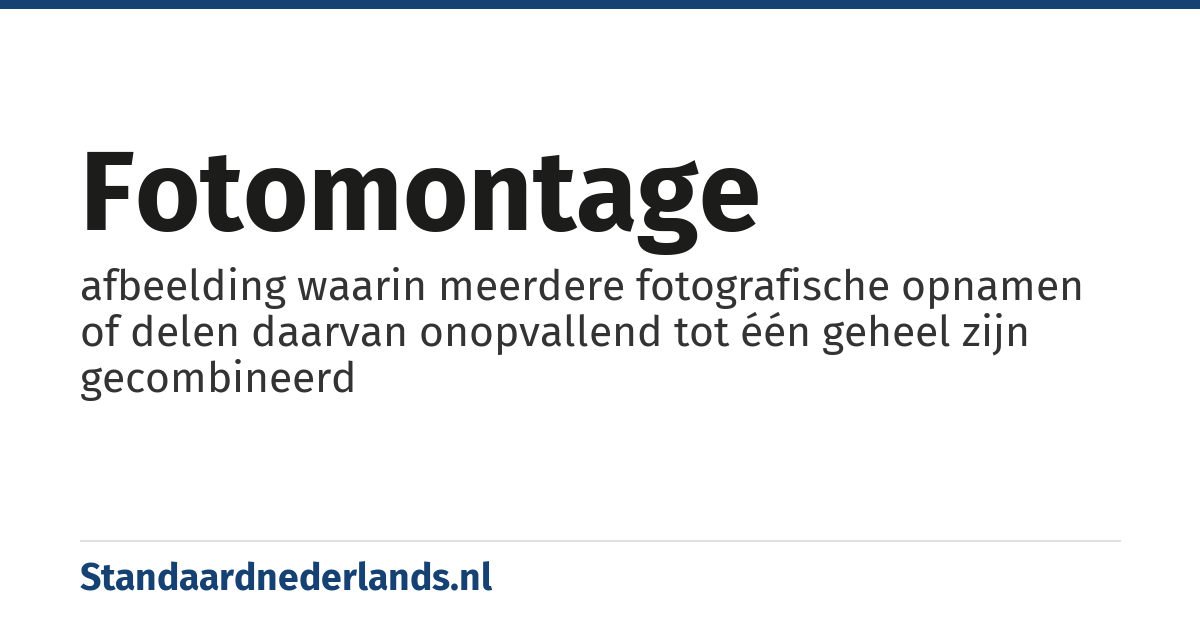 fotomontage: afbeelding waarin meerdere fotografische opnamen of delen daarvan onopvallend tot één geheel zijn gecombineerd