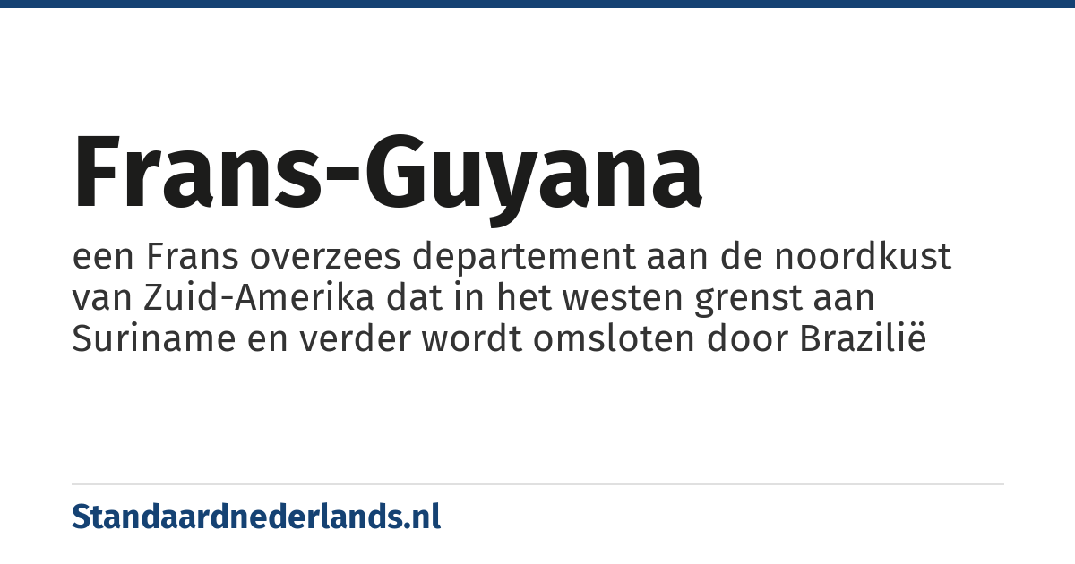 Frans-Guyana: een Frans overzees departement aan de noordkust van Zuid-Amerika dat in het westen grenst aan Suriname en verder wordt omsloten door Brazilië