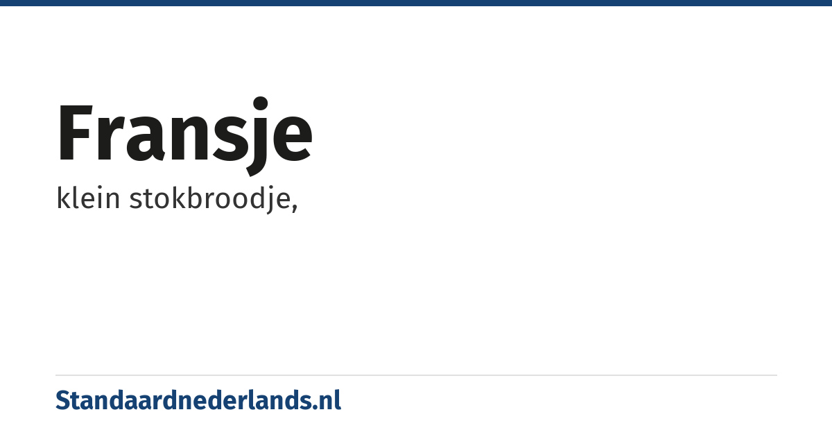 fransje: klein stokbroodje,