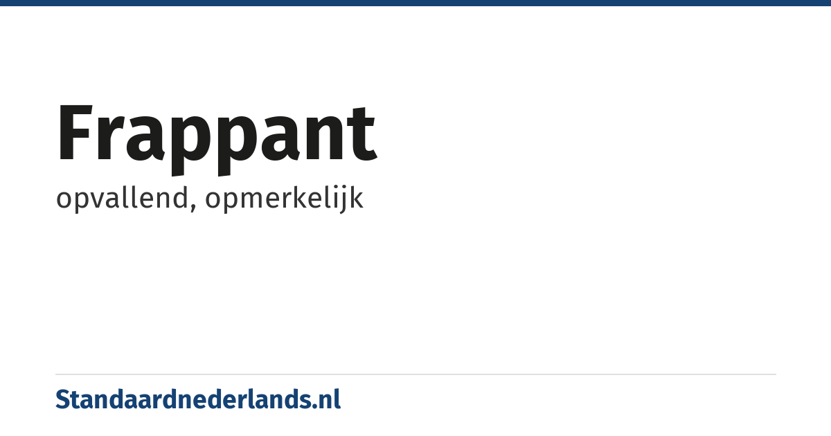 frappant: opvallend, opmerkelijk