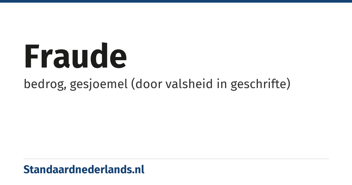 fraude: bedrog, gesjoemel (door valsheid in geschrifte)