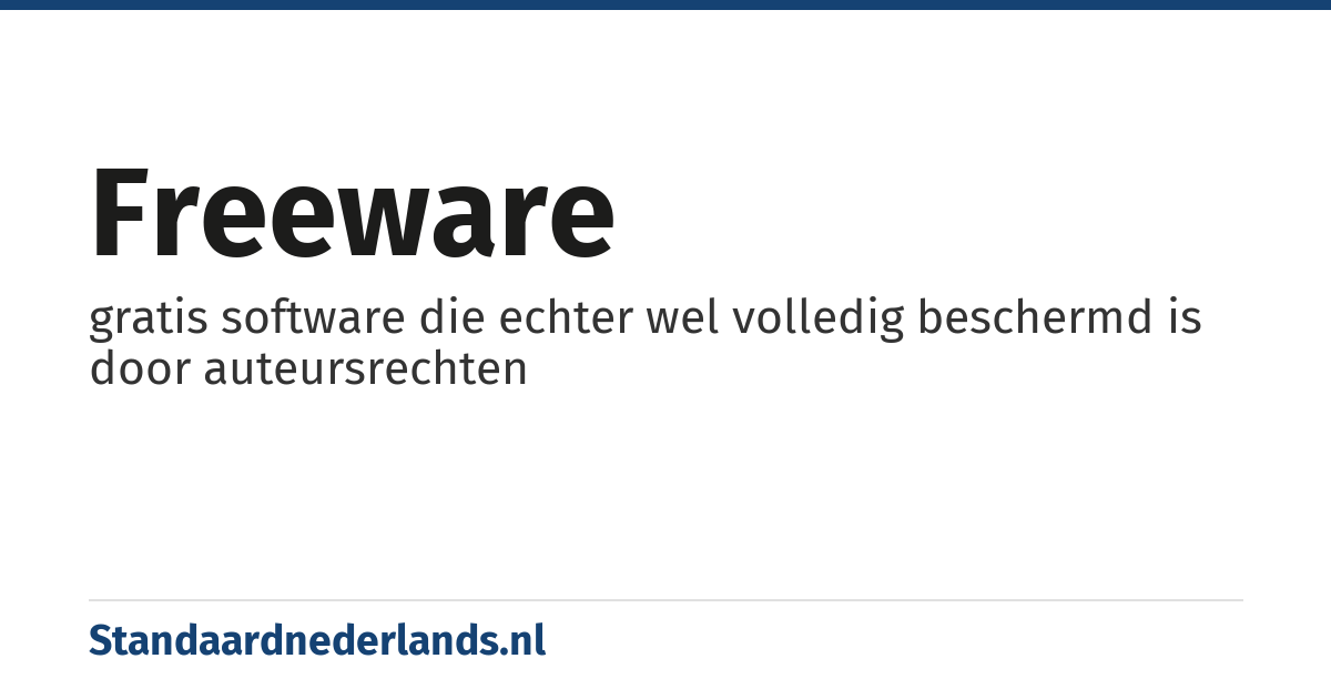 freeware: gratis software die echter wel volledig beschermd is door auteursrechten