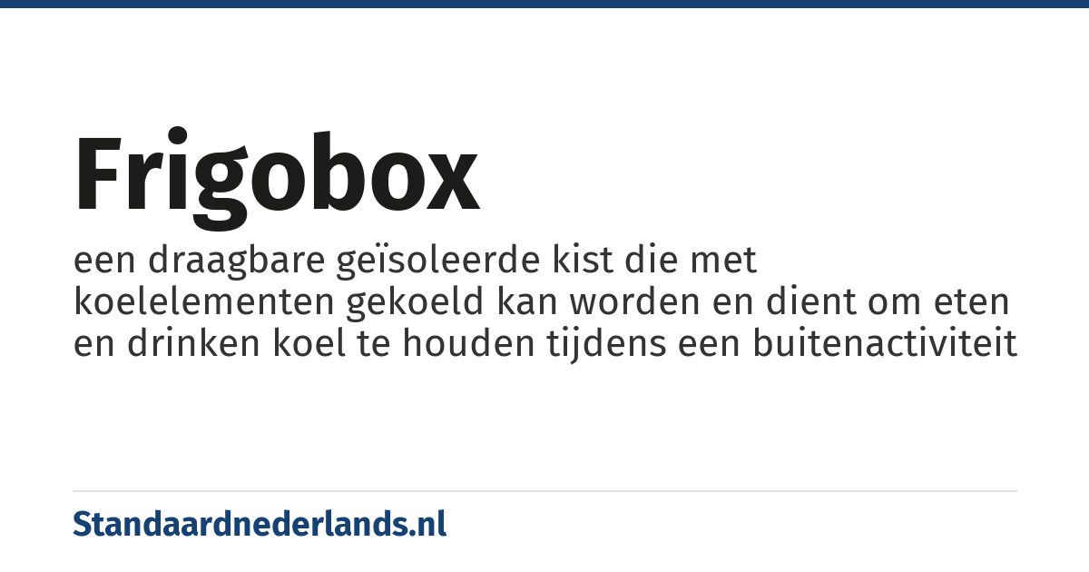 frigobox: een draagbare geïsoleerde kist die met koelelementen gekoeld kan worden en dient om eten en drinken koel te houden tijdens een buitenactiviteit