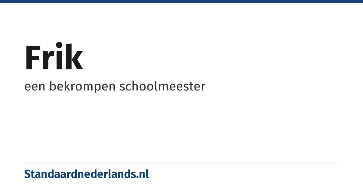 frik: een bekrompen schoolmeester