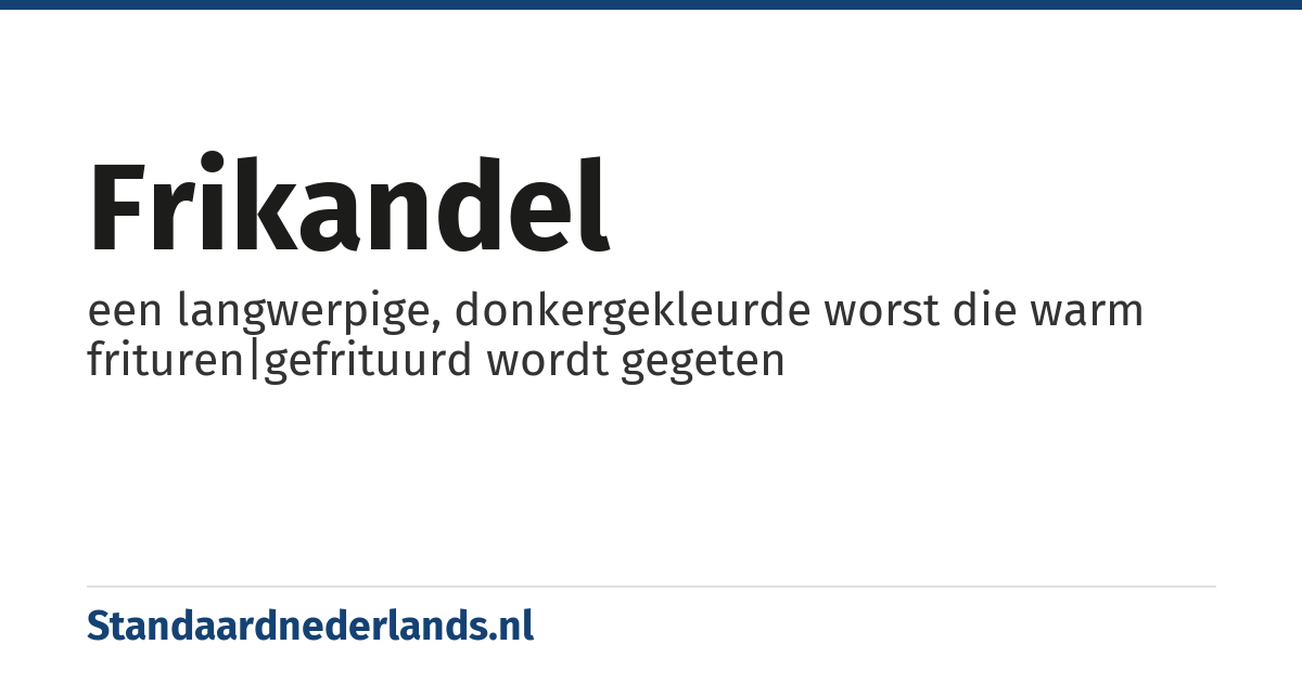 frikandel: een langwerpige, donkergekleurde worst die warm frituren|gefrituurd wordt gegeten