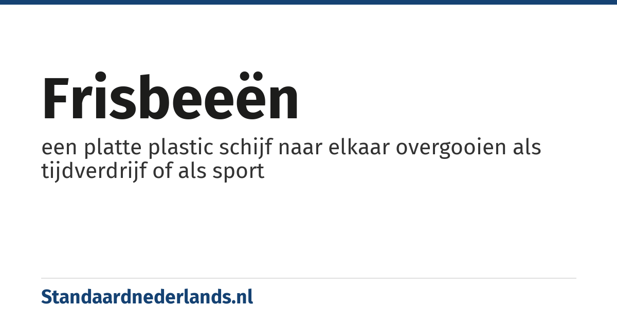 frisbeeën: een platte plastic schijf naar elkaar overgooien als tijdverdrijf of als sport