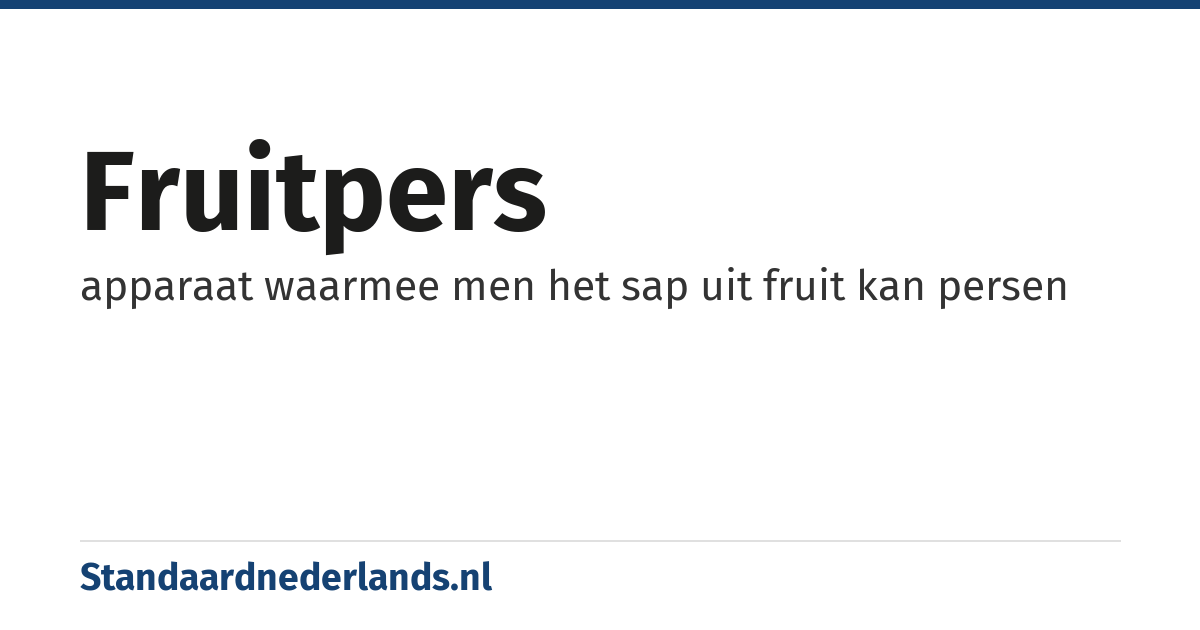 fruitpers: apparaat waarmee men het sap uit fruit kan persen