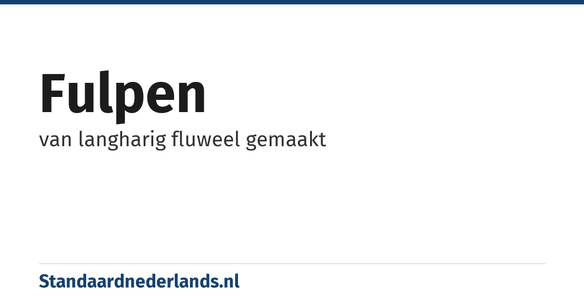 fulpen: van langharig fluweel gemaakt