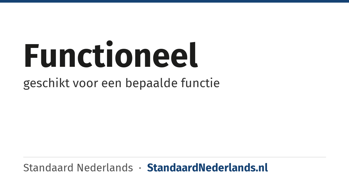 functioneel: geschikt voor een bepaalde functie