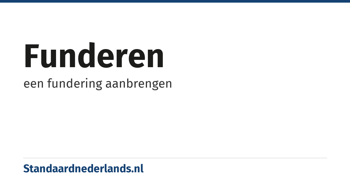 funderen: een fundering aanbrengen