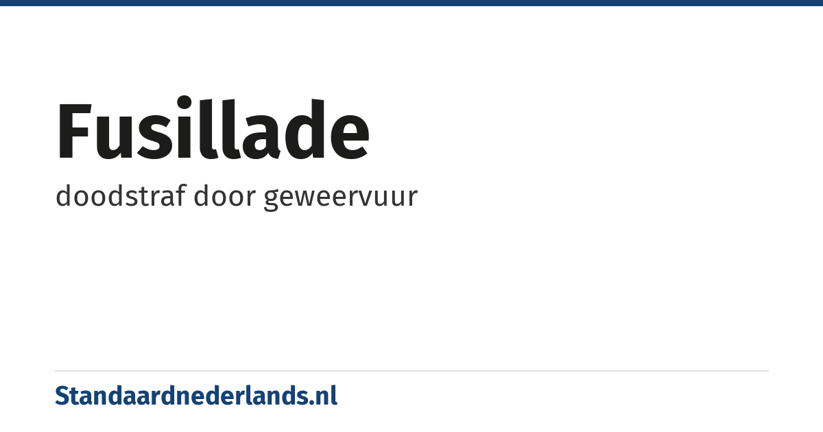 fusillade: doodstraf door geweervuur