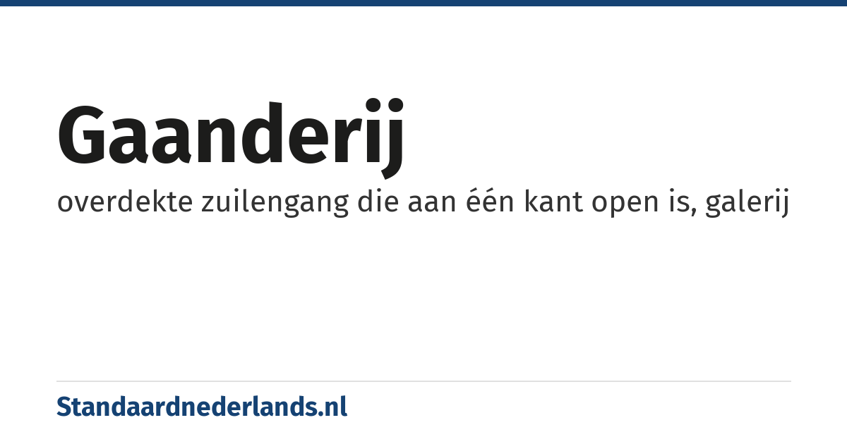 gaanderij: overdekte zuilengang die aan één kant open is, galerij