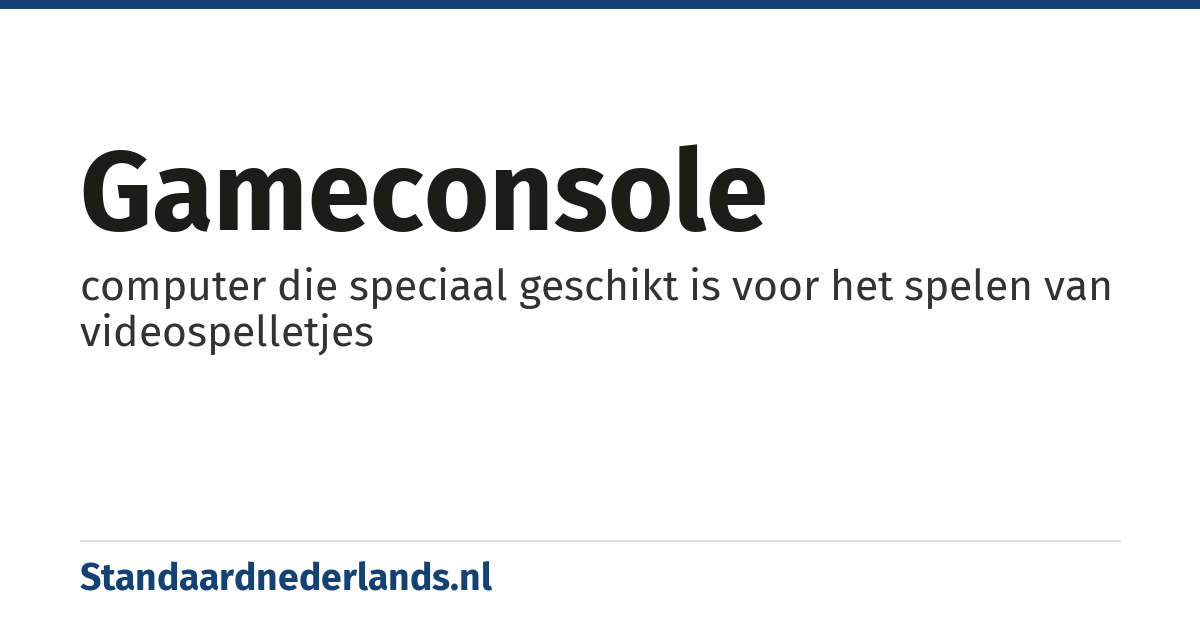 gameconsole: computer die speciaal geschikt is voor het spelen van videospelletjes