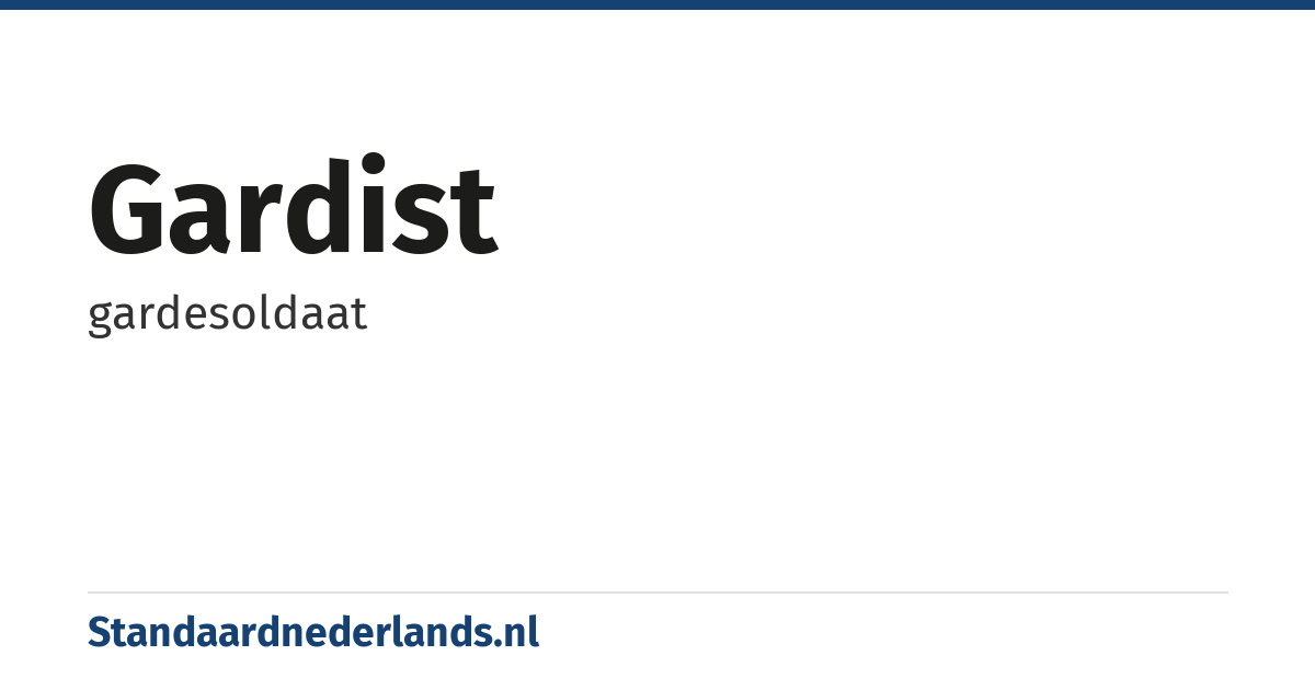 gardist: gardesoldaat