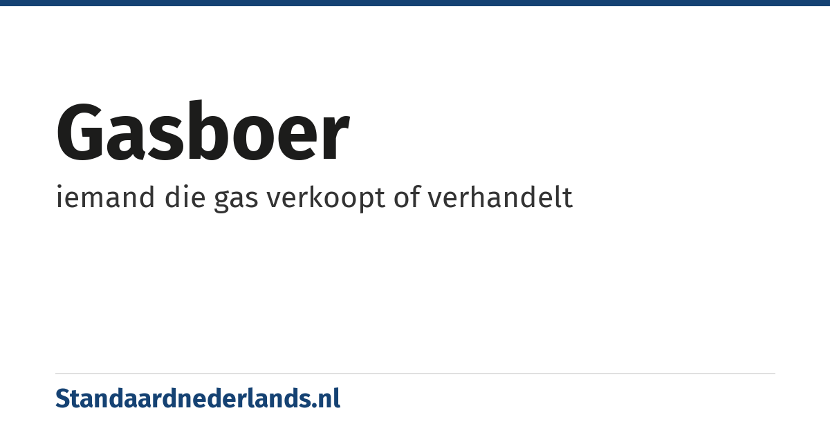 gasboer: iemand die gas verkoopt of verhandelt