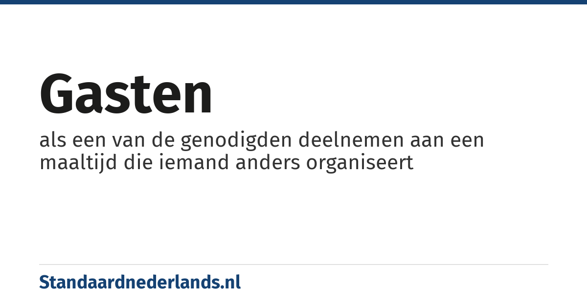 gasten: als een van de genodigden deelnemen aan een maaltijd die iemand anders organiseert