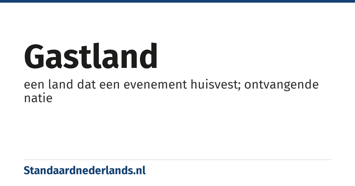 gastland: een land dat een evenement huisvest; ontvangende natie