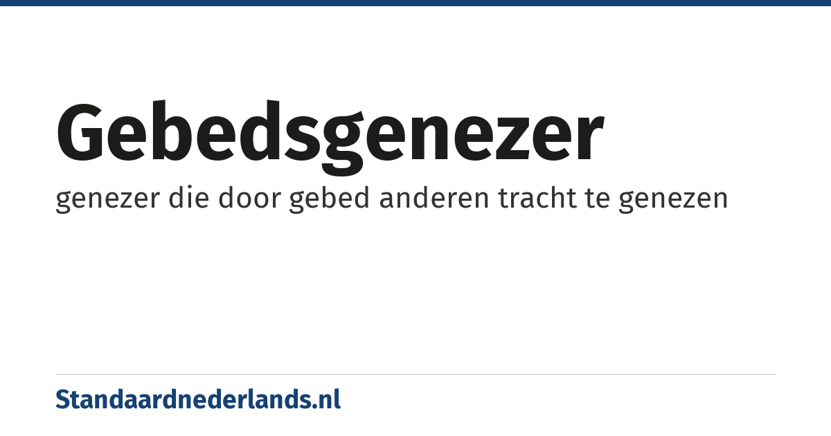 gebedsgenezer: genezer die door gebed anderen tracht te genezen