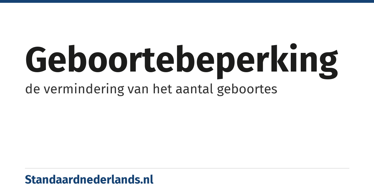 geboortebeperking: de vermindering van het aantal geboortes