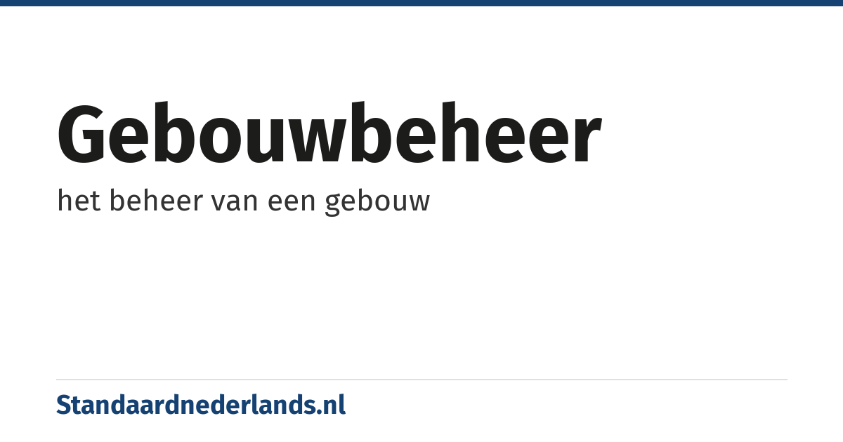 gebouwbeheer: het beheer van een gebouw
