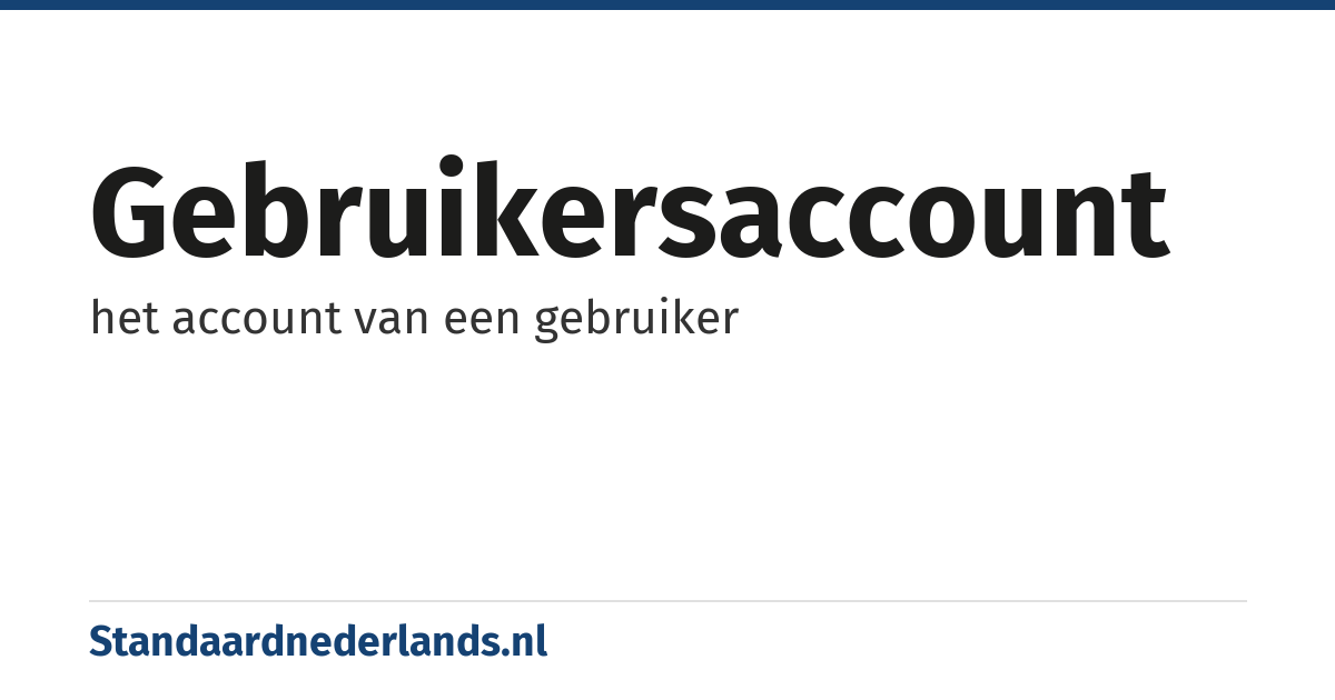 gebruikersaccount: het account van een gebruiker