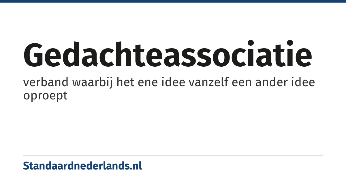 gedachteassociatie: verband waarbij het ene idee vanzelf een ander idee oproept
